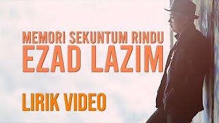 Vignette de la vidéo "Ezad Lazim - Memori Sekuntum Rindu (Lirik Video)"