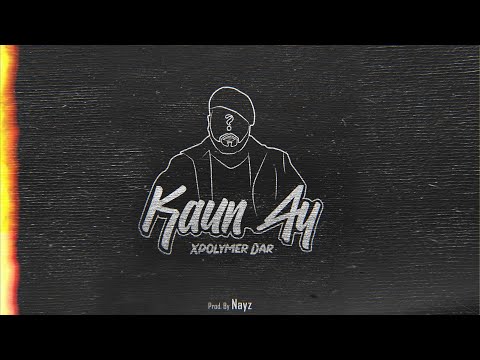 Kaun Ay? - Xpolymer Dar