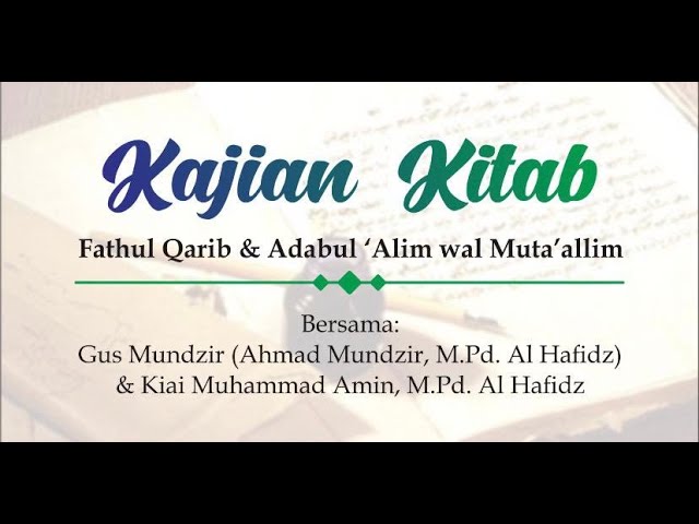 KAJIAN KITAB (Fathul Qarib & Adabul 'Alim wal Muta'allim)