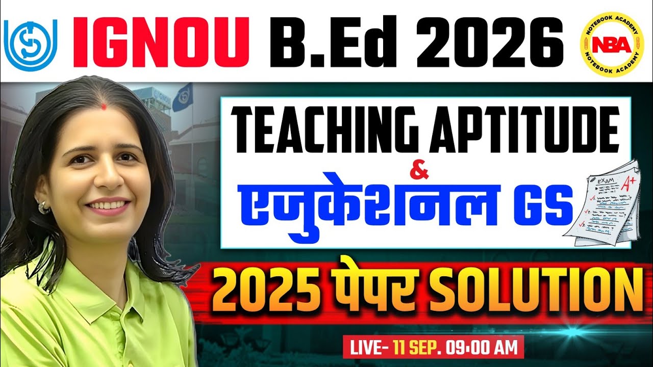 IGNOU B.Ed 2026 | Teaching Aptitude & Educational GS 2025 Paper Solution | By Mannu Rathee Mam