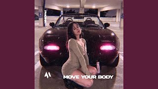 MOVE YOUR BODY - PHONK