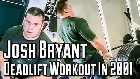 Josh Bryant Deadlift Workout in 2001