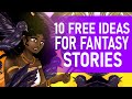 10 free to use story ideas for your fantasy novel manga or comic