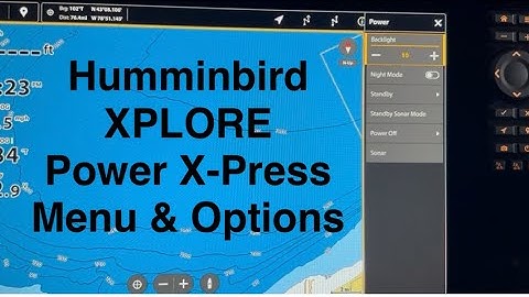 Humminbird XPlore Power X-Press Menu & Options