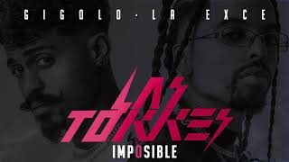 Gigolo Y La Exce - Imposible (Audio Oficial) | Las Torres Ep