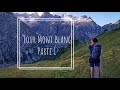 Tour del Montebianco: inizia l'avventura! | Parte 1