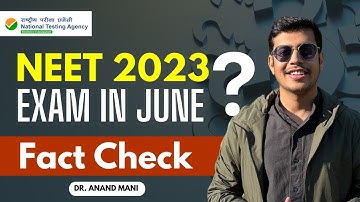 NEET 2023 Exam In June ? Fact Check | NTA Notification | Dr. Anand Mani