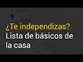 ¿Te independizas? Lista de básicos de la casa