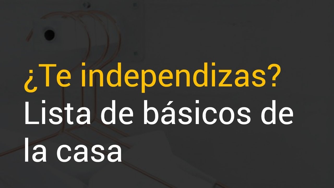 18 artículos básicos para el hogar si te mudas solo