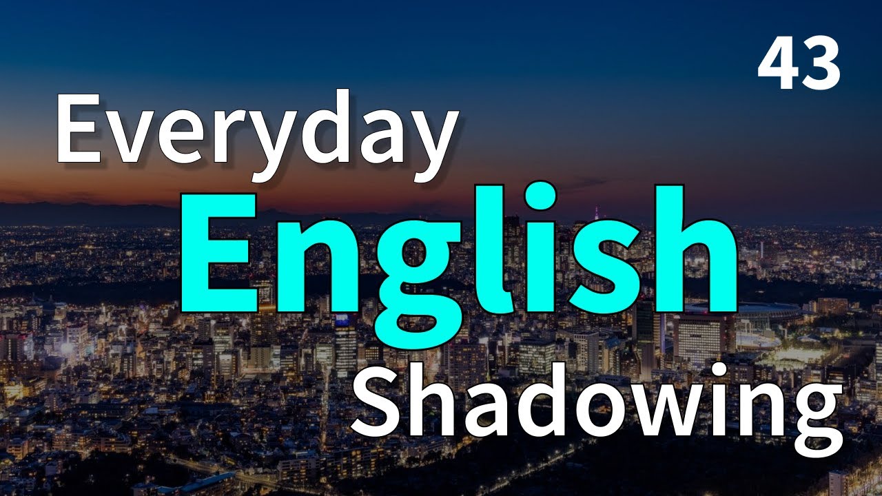 English Listening & Speaking Practice in 1 hour | Shadowing Practice ...