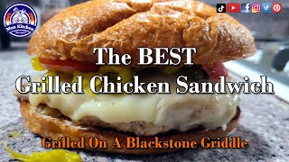 The Best Grilled Chicken Sandwich On A Blackstone Griddle