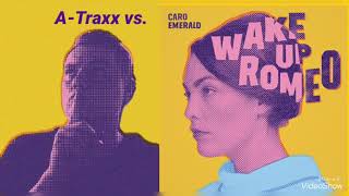 A-Traxx vs. Caro Emerald - Wake Up Romeo (Dance Remix)
