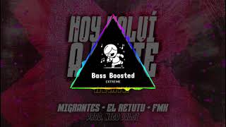 MIGRANTES___EL_RETUTU___FMK__Hoy_Volv__a_Verte_(Bass_Boosted)