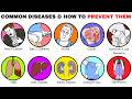 Every Common Disease &amp; Its Prevention Explained