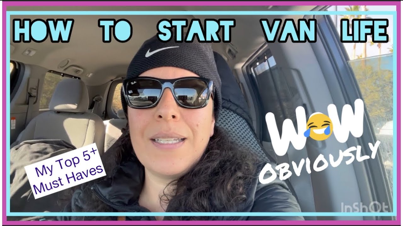 Top 5+ Must Haves to start Van Life #vanlife #diasfrugallife - YouTube