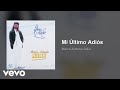 Marco Antonio Solís - Mi Último Adiós (Audio)