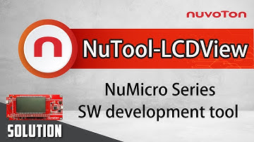 Introduction and User Guide for LCD software development tool - NuTool - LCDView