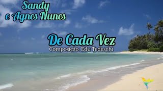 De Cada Vez (2022) - Sandy e Agnes Nunes | Legendado em Português