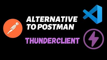 Alternative To Postman | Thunderclient VSCode Plugin Extension