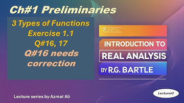 2. Surjective, Injective and Bijective Functions||Exercise 1.1 , Q no. 16, 17 ||Real Analysis Bartle