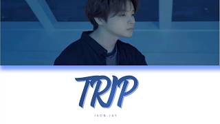iKON-JAY TRIP (color coded lyrics)