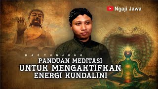 PANDUAN MEDITASI  MENGAKTIFKAN ENERGI KUNDALINI - MAS TUNJUNG