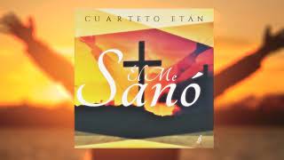 Video thumbnail of "Cuarteto Etán - Él Me Sanó"