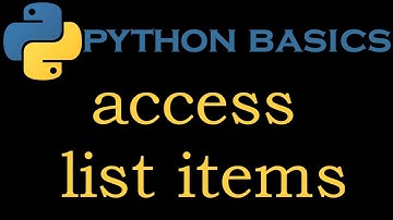 Python Basics 18 # Access List Items