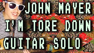 I'm Tore Down [Guitar Solo Cover/ Tutorial/ Lesson] John Mayer (Freddie King/Eric Clapton))