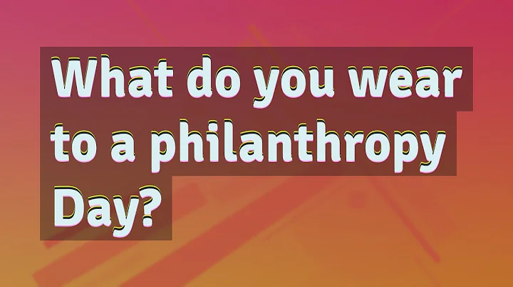 What do you wear to a philanthropy Day?