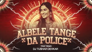 Albela Tange Wale | Lamba He Madam Lamba | Club Mix - Dj Tushar Rmx