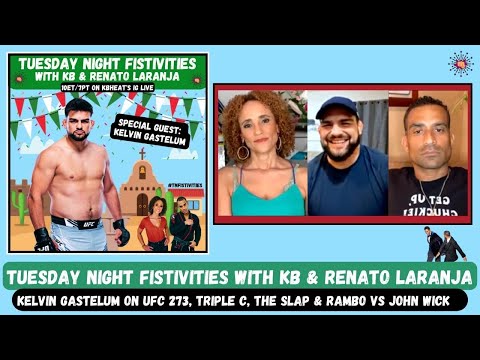 Tuesday Night Fistivities 29: Kelvin Gastelum Talks UFC 273, Smith vs Rock & Rambo With KB & Renato!