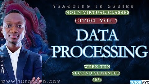 Method of Data Processing | CIT104 | Vol 1