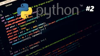 Python Programming - Episode 2