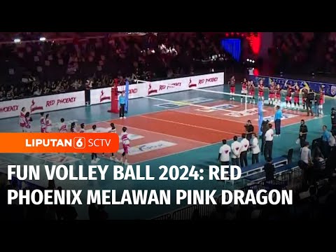 Fun Volley Ball 2024: Laga Persahabatan Red Phoenix vs Pink Dragon | Liputan 6