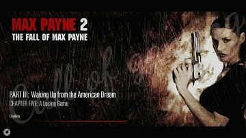 Maxpayne 2 the fall of maxpayne part 3 Chapter 5"A losing game"