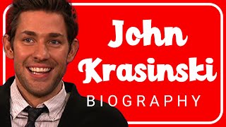 The Rise to Fame: A John Krasinski Biography