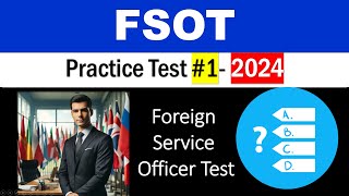 FSOT Practice Test 2024 (with Explanarion) Foreign Service Officer Test