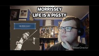 Morrissey - Life Is A Pigsty | Reaction!