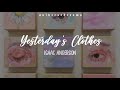 Yesterday&#39;s Clothes // Isaac Anderson - (Español / Lyrics) ♡