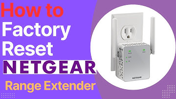 Reset Netgear WIFI Extender if Not connecting | Netgear Range Extender Factory Reset Guide