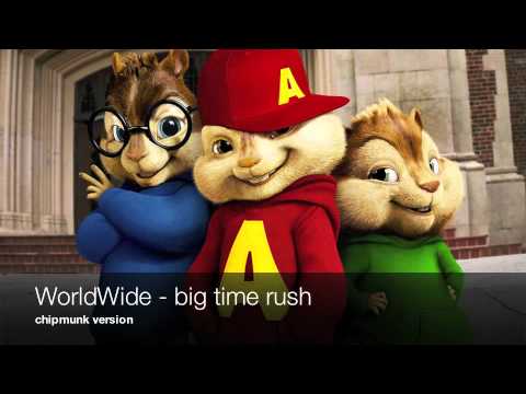 Big Time Rush Worldwide Official Chipmunk Version Youtube