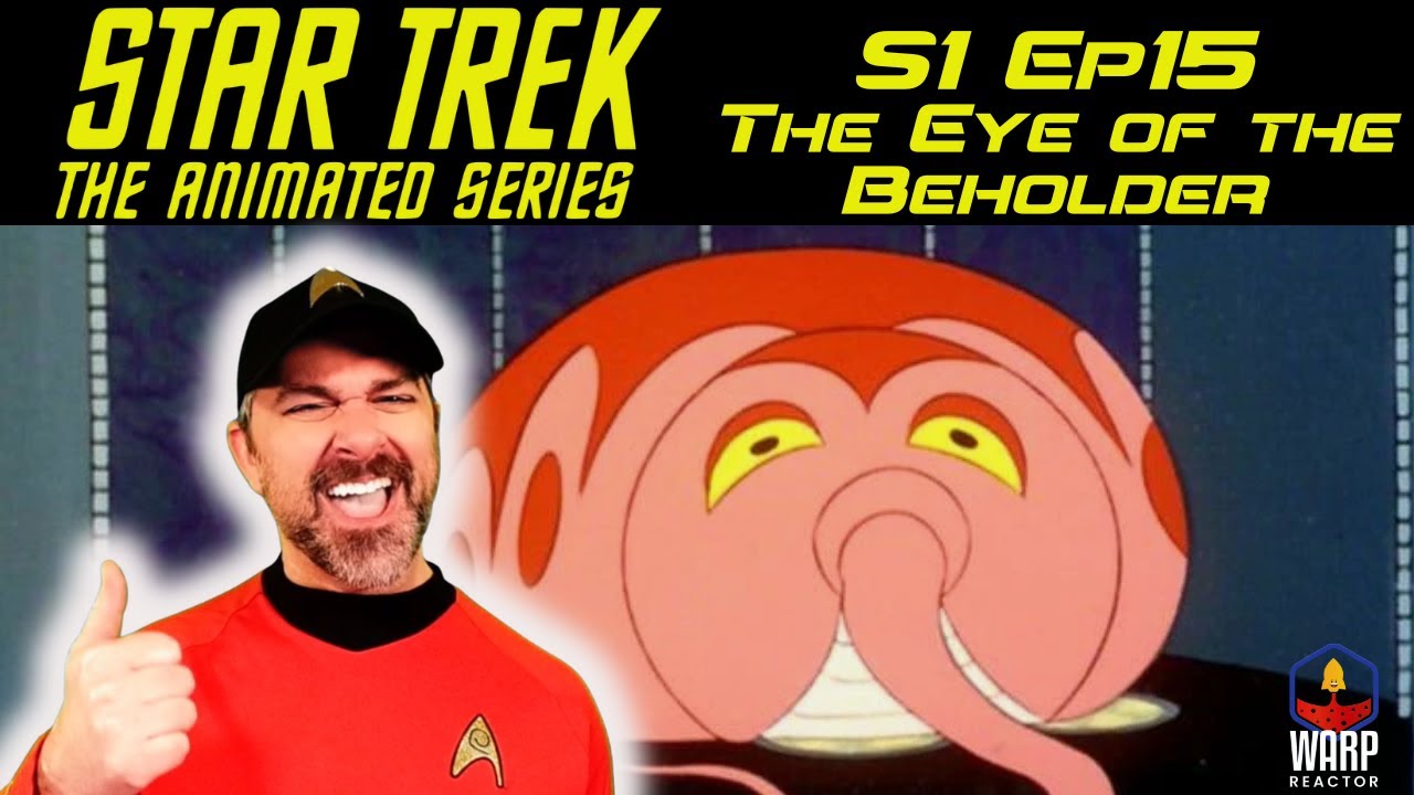 Star Trek: The Animated Series 'The Eye of the Beholder' 1x15 - Wow! REACTION & REVIEW
