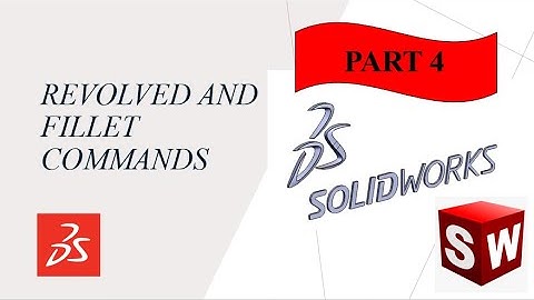 SOLIDWORKS - Revolved and Fillet Command
