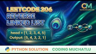 LeetCode 206. Reverse Linked List in Python | Easy Solution | Coding Muchatlu