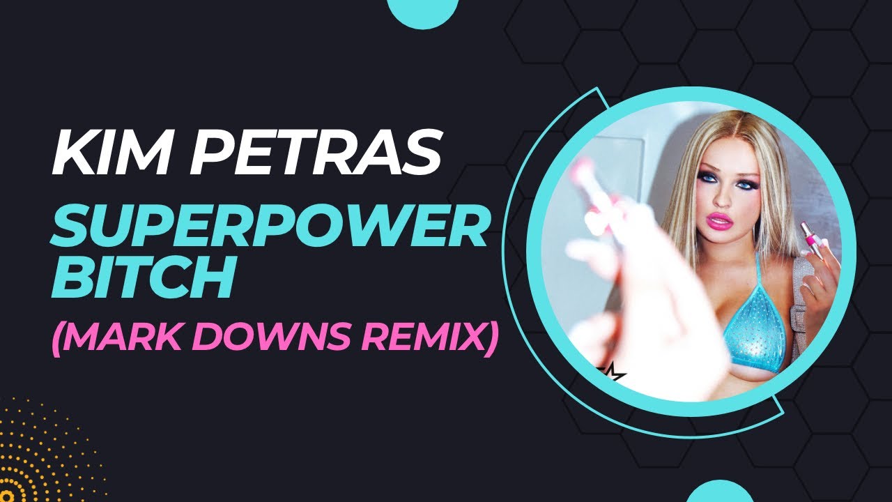 Kim Petras - Superpower Bitch (Mark Downs Remix)
