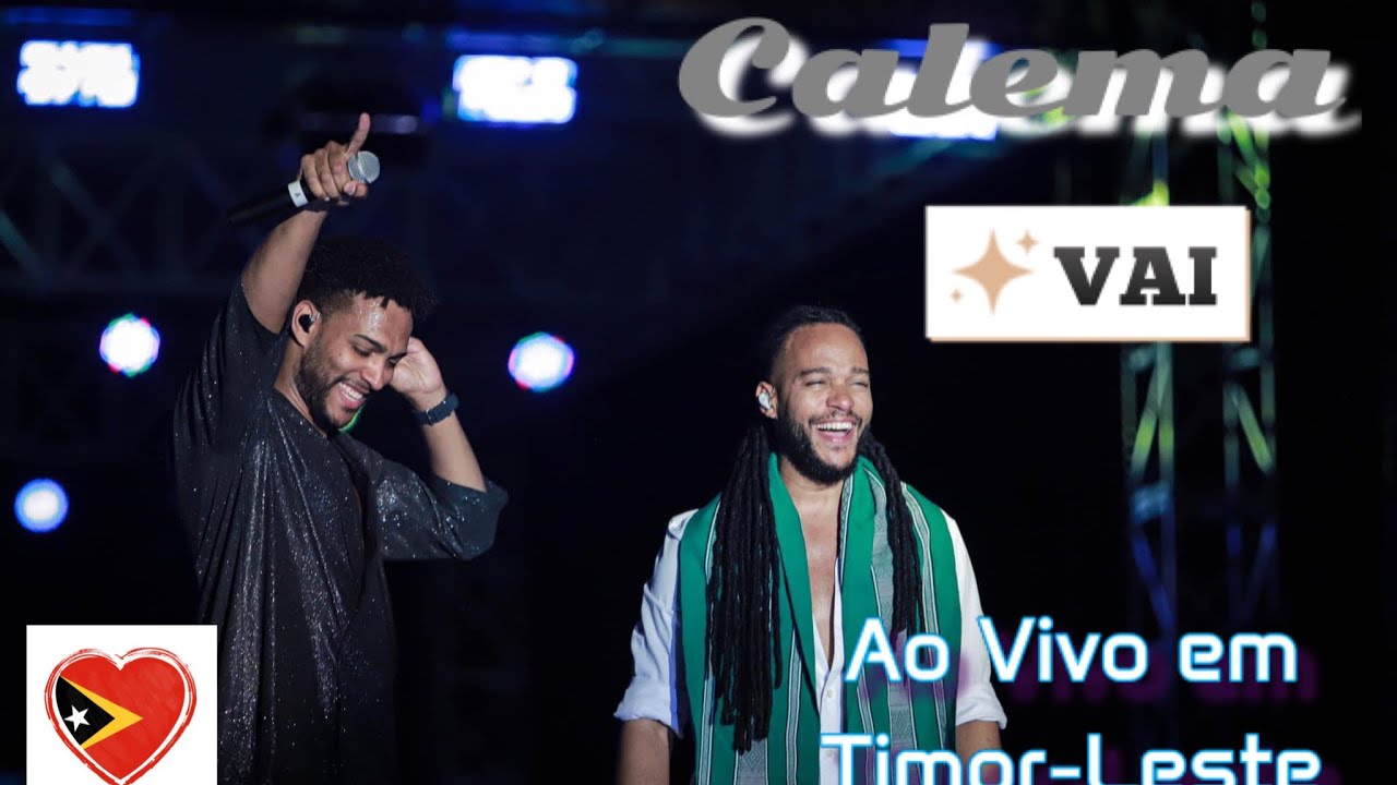 CALEMA ao Vivo em Timor-Leste “VAI” - YouTube