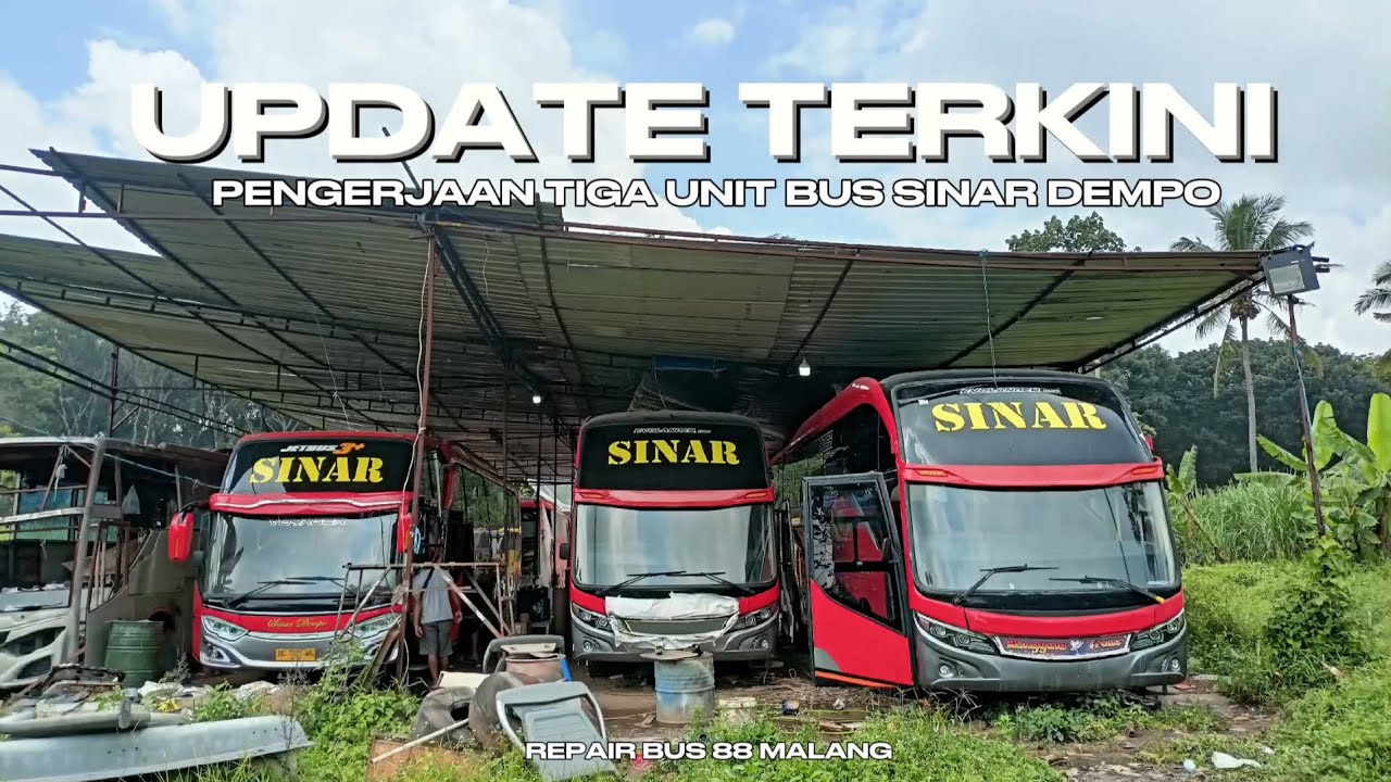 UPDATE TERKINI PENGERJAAN BUS AKAP PO SINAR DEMPO | REPAIR BUS 88 MALANG