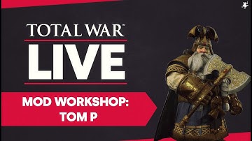 MOD WORKSHOP - WARHAMMER III WITH TOM P