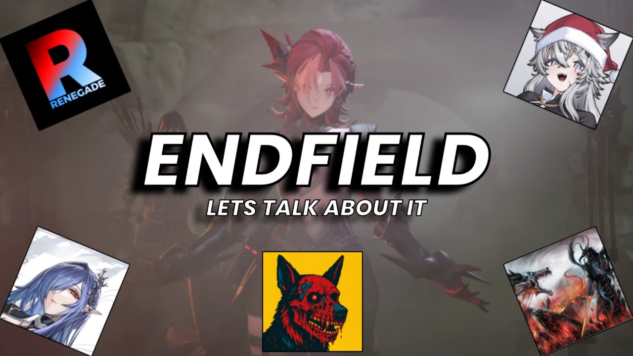 Lets Talk Endfield With @SUPAH_SUPAH_SUPAH @Dr.Pitanger @YaBoiRenegadeYT @draknus2009